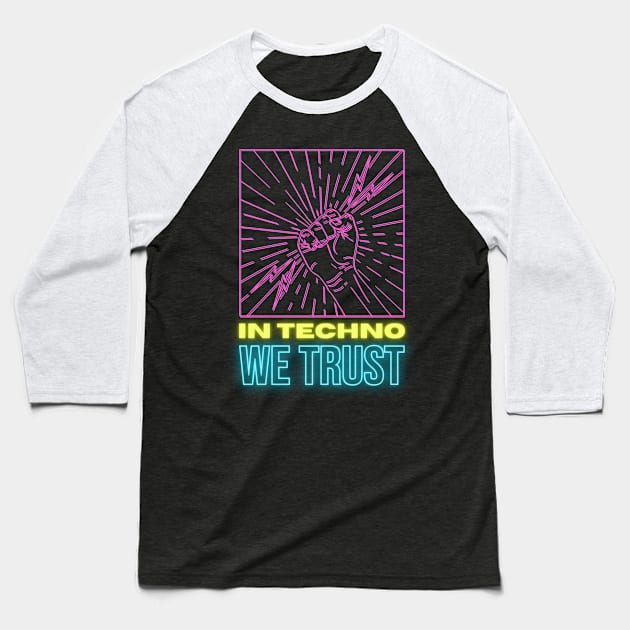 In Techno We Trust Baseball T-Shirt by kroegerjoy